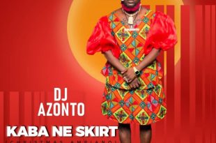 DJ Azonto – Kaba Ne Skirt (Prod by Abochi)