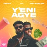 Donzy-Y’eni-Agye-ft.-Kofi-Kinaata