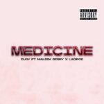 Eugy-Medicine-ft.-Maleek-Berry-x-LadiPoe