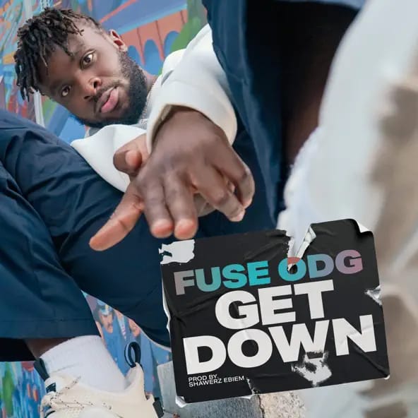 Fuse ODG – Get Down (Prod by Shawer Biem)