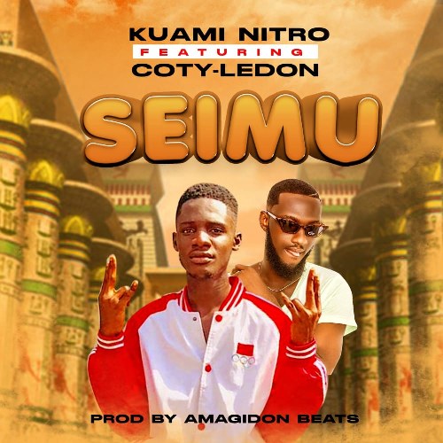 Kuame Nitro - Seimu ft. Coty-Ledon (Prod Amagidon Beatz)