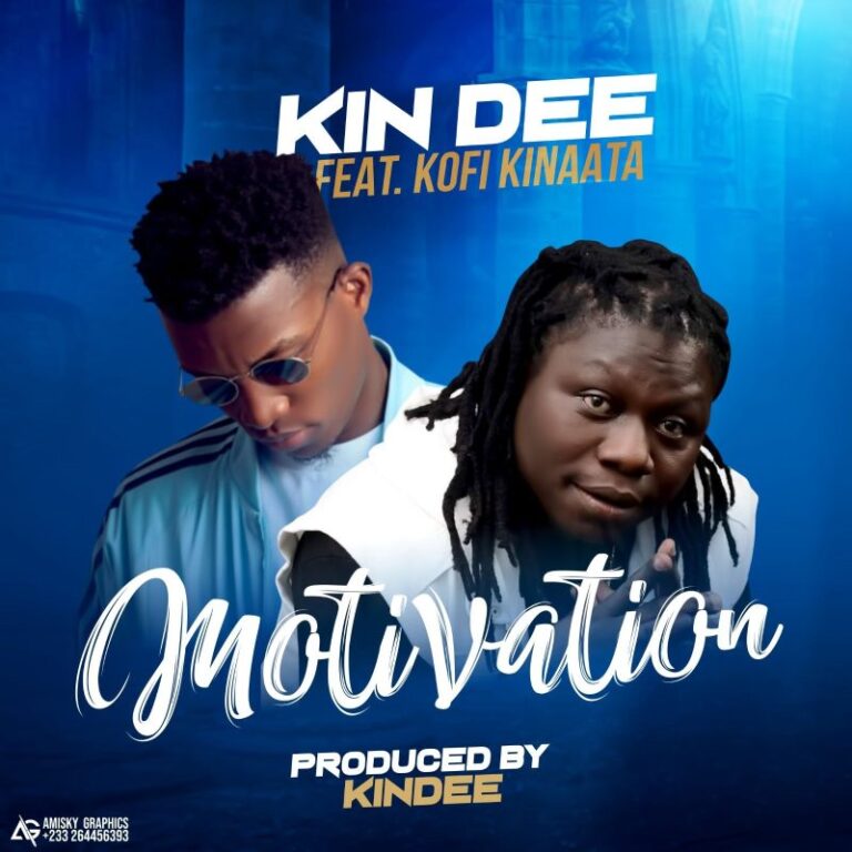 Kin-Dee-Motivation-ft.-Kofi-Kinaata