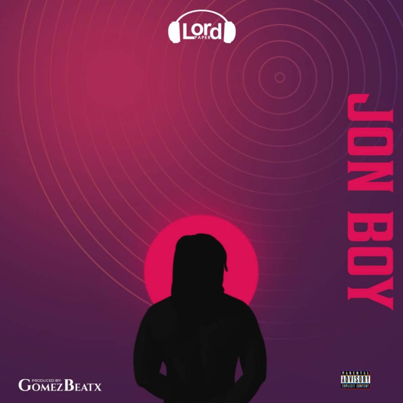 Lord Paper – Jon Boy (Prod by GomezBeatx)