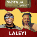 Master-KG-Laleyi-ft.-Joeboy