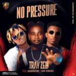 Tray-Zee-No-Pressure-ft.-Kofi-Kinaata-x-Quamina-MP