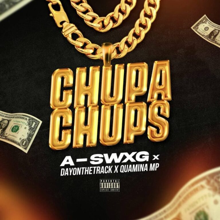 A-swxg-Chupa-Chups-ft.-Quamina-Mp-x-Dayonthetrack