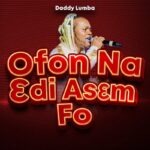 Daddy-Lumba-Ofon-Na-3di-As3m-Fo