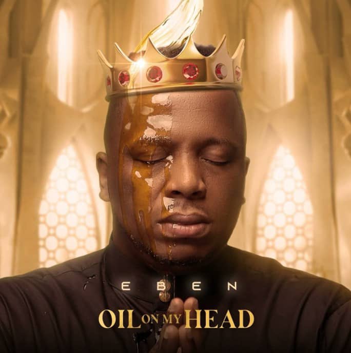 Eben-Oil-On-My-Head