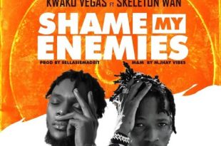 Kwaku Vegas - Shame My Enemies Ft. Skeleton (Prod. By SellasieMadeIt)