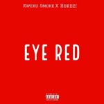 Kweku-Smoke-x-Hordzi-Eye-Red-EP