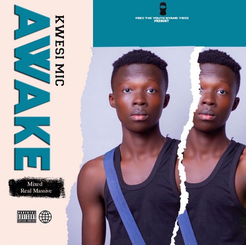 Kwesi Mic - Awake (Mixed By Real Massive)