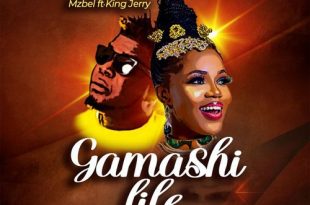 Mzbel – Gamashi Life (Sweetie) Ft. King Jerry