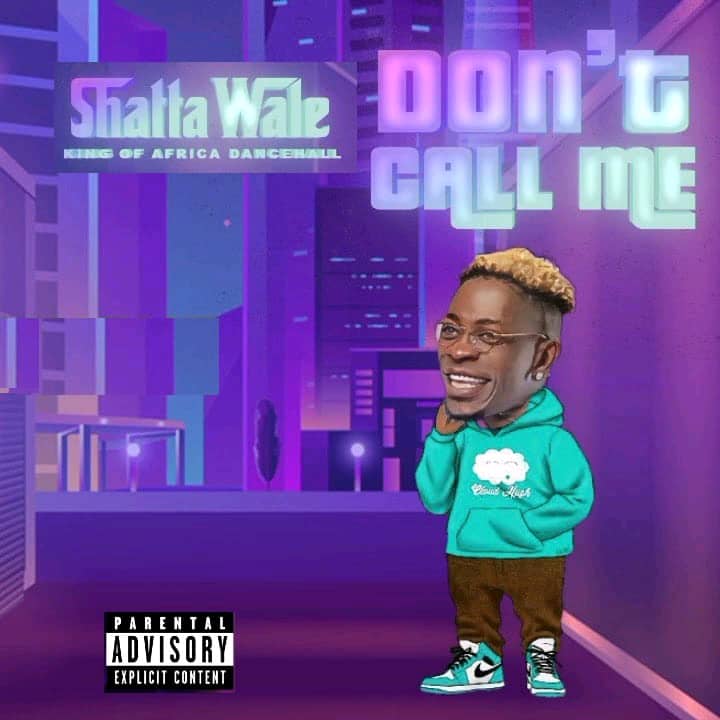 Shatta-Wale-Don’t-Call-Me