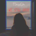 TinoGh-We-Still-Okay-Hitzmakers.com_