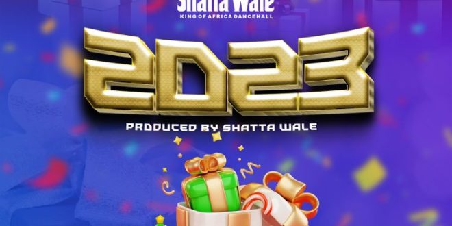 Shatta Wale - 2023 (Prod by Shatta Wale)