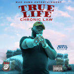 Chronic-Law-True-Life