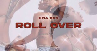 Efia Odo – Roll Over (Freestyle)