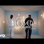 Lyrical-Joe-Blessed-ft.-Darkovibes-Official-Video