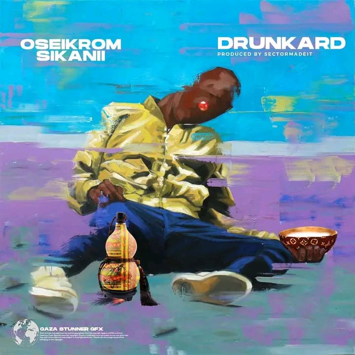 Oseikrom Sikanii – Drunkard (Prod by SectorMadeIt)