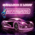 Smallgod-Automatic-ft.-Lojay