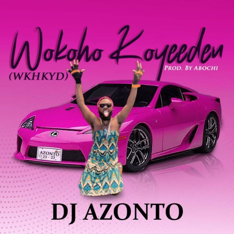 DJ-Azonto-WKHKYD-Wo-Ko-Ho-Ko-Y3-De3n