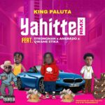 King-Paluta-Yahitte-Remix-ft.-Strongman-x-Amerado-x-Qwame-Stika-Hitzmakers.com_