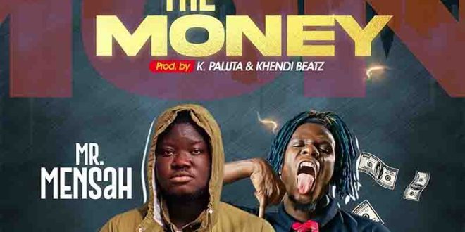 King Paluta x Mr Mensah - The Money (Prod by Khendi Beatz)