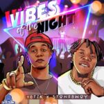 10Tik-Vibes-Of-The-Night-ft.-Stonebwoy-Hitzmakers.com_