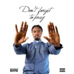 Beeztrap-KOTM-Don’t-Forget-To-Pray-Hitzmakers.com_