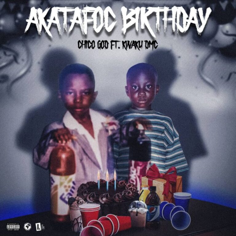 Chicogod-Akatafoc-Birthday-ft.-Kwaku-DMC-Hitzmakers.com_