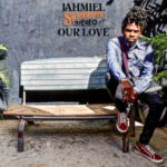 Jahmiel-Our-Love-Hitzmakers.com_