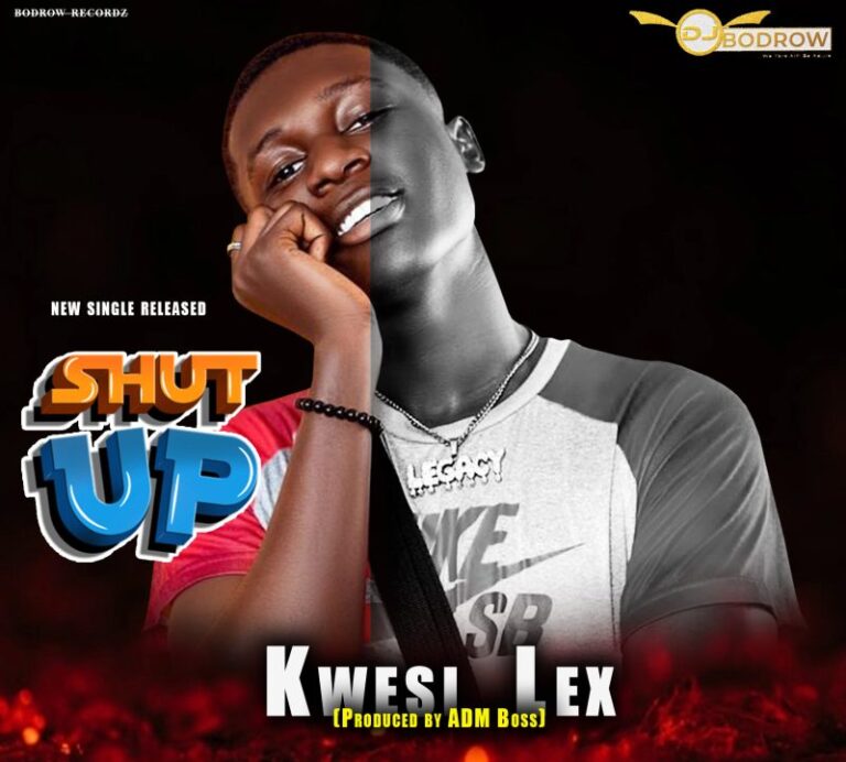 Kwesi-Lex-Shut-Up-Hitzmakers.com_