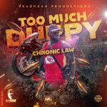 Chronic-Law-Too-Much-Duppy-Hitzmakers.com_