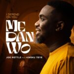 Joe-Mettle-Me-Dan-Wo-I-Depend-On-You-ft.-Kweku-Teye-Hitzmakers.com_