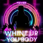 MzVee-Whine-Up-You-Body-Hitzmakers.com_