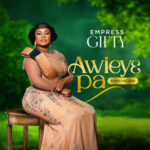 Empress-Gifty-Awiey3-Pa-Expected-End-Hitzmakers.com_