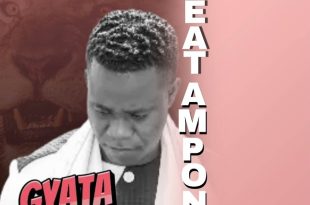 Great Ampong – Gyata Bewe Talia