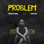 Thomas-The-Great-Problem-ft.-Kwesi-Dain-Hitzmakers.com_