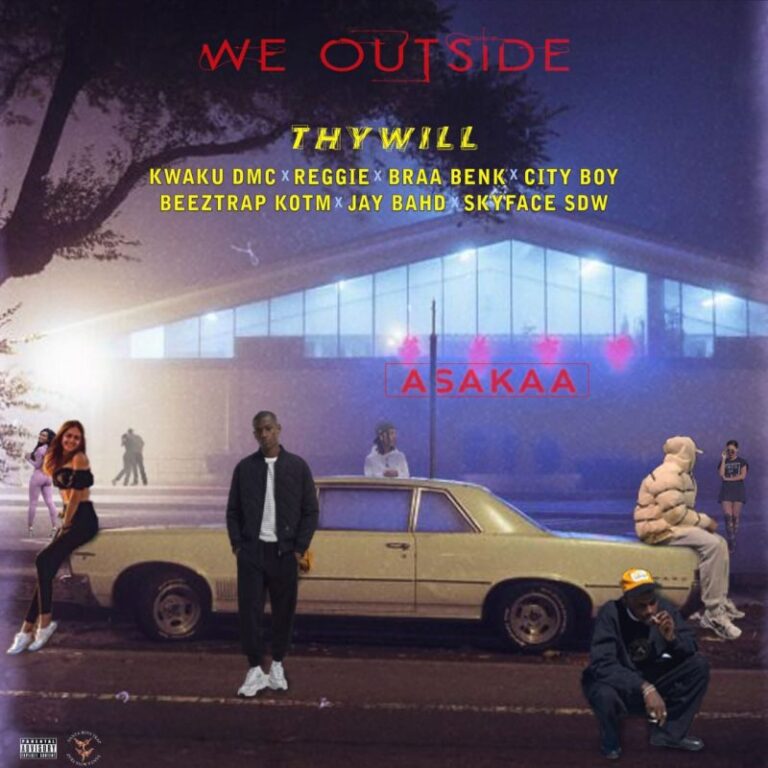 Thywill-We-Outside-ft.-Kwaku-DMC-x-Reggie-x-Braa-Benk-x-City-Boy-x-Beeztrap-KOTM-x-Jay-Bahd-x-Skyface-SDW-Hitzmakers.com_