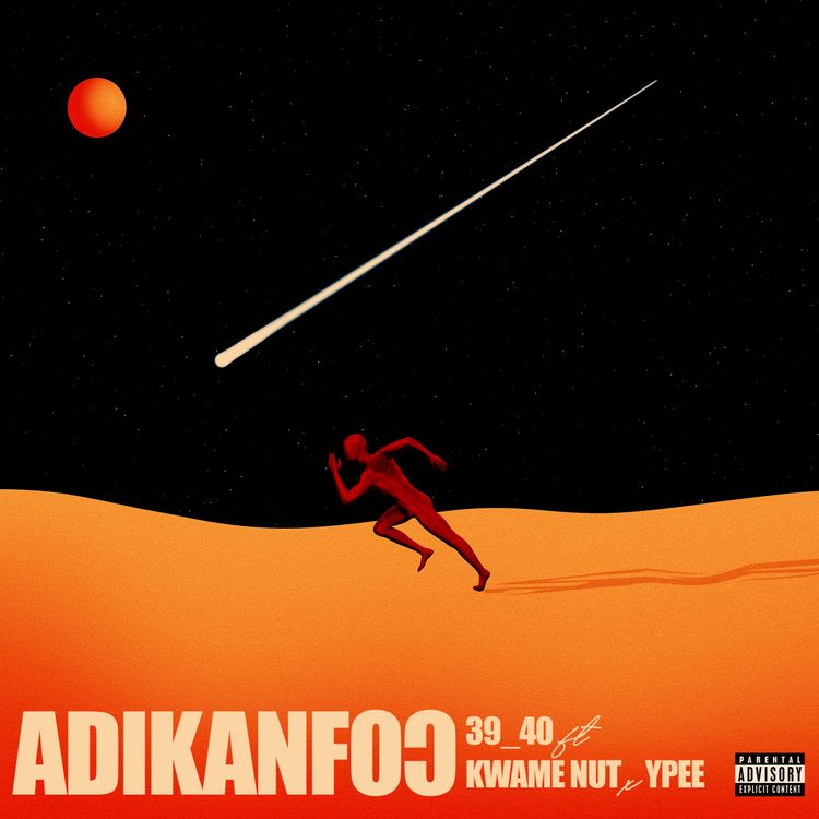 39/40 – Adikanfuo Ft. Ypee & Kwame Nut