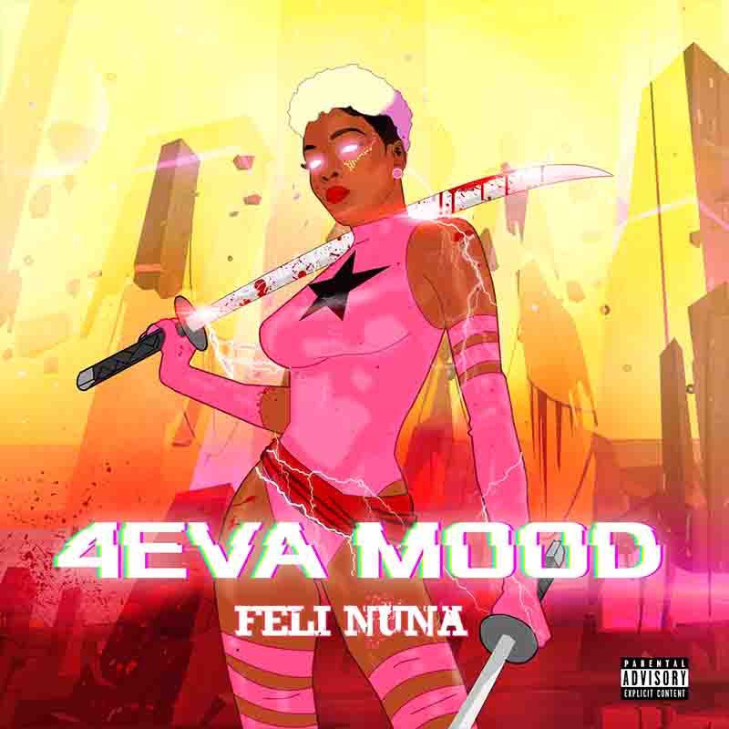 Feli Nuna – 4eva Mood