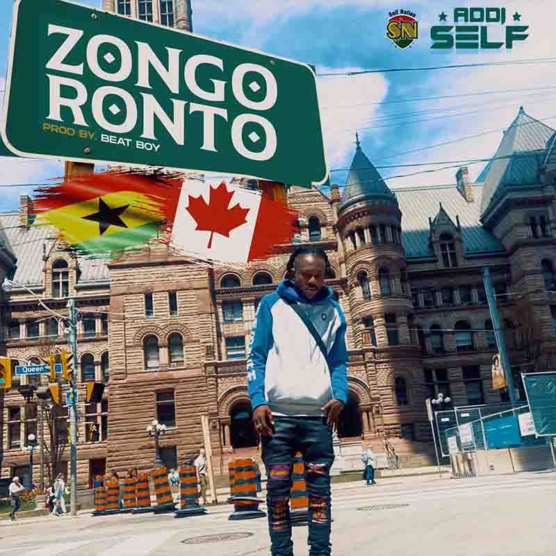 Addi Self - Zongoronto (Prod by Beat Boy)