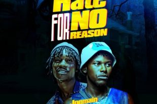 Joemain - Hate For No Reason Ft KingFlow (Prod. by Pp BlaQ)
