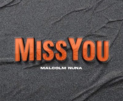 Malcolm Nuna - Miss You