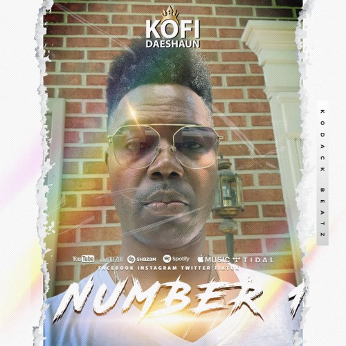 Kofi Daeshaun – Number 1 (Prod by Kodack Beatz)