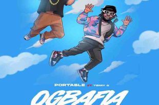 Portable - Ogbafia Ft. Terry G (Prod by Omega)