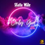 Shatta-Wale-Only-God-Hitzmakers.com_