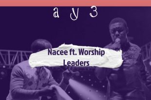 Nacee - Yesu Na Ay3 Ft. Worship Leaders (Prod by Nacee)