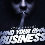 Vybz-Kartel-Mind-Your-Own-Business-Hitzmakers.com_