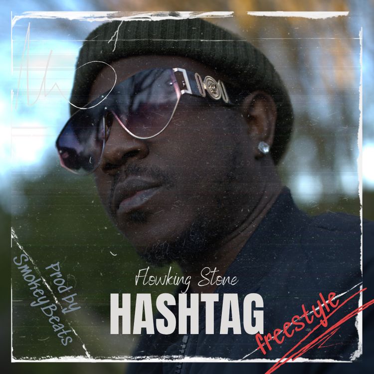 Flowking Stone – Hashtag (Freestyle) (Prod by SmokeyBeatz)
